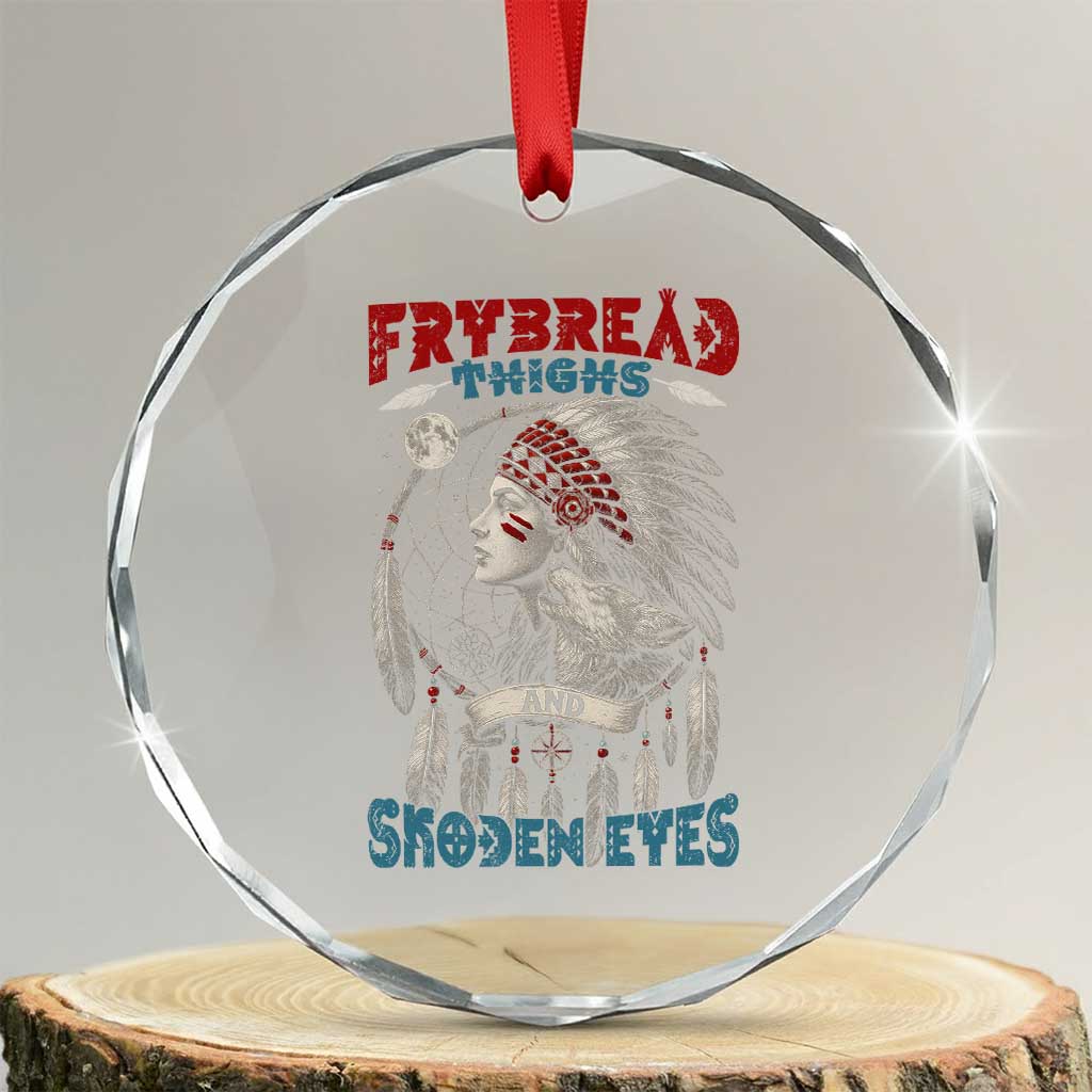 Native American Women Crystal Glass Ornament Frybread Thighs Skoden Eyes Dreamcatcher