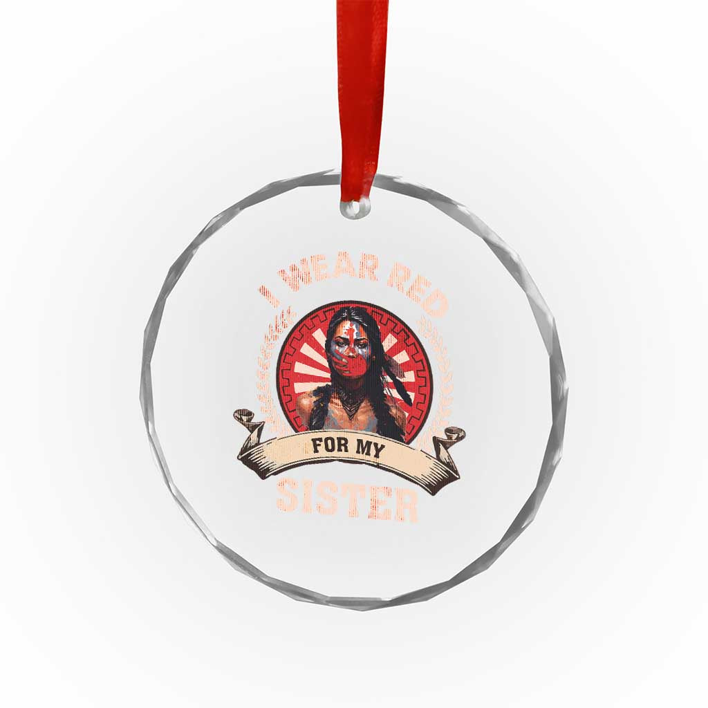 Native American Women Crystal Glass Ornament I Wear Red For My Sister Stop MMIW Hand