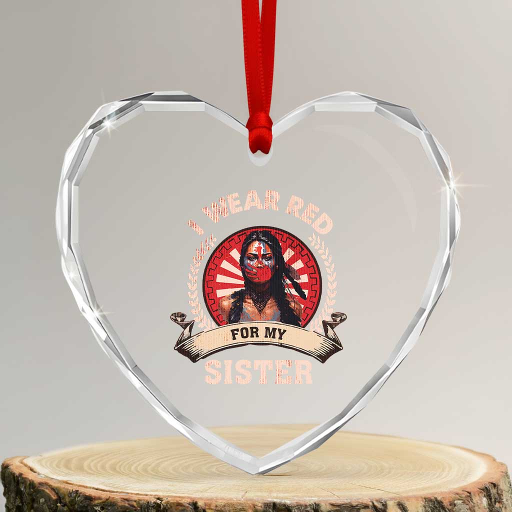 Native American Women Heart Crystal Glass Ornament I Wear Red For My Sister Stop MMIW Hand TS11 Transparent Glass 3'' Heart Print Your Wear