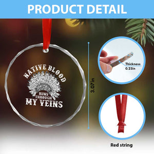Native Blood Runs Through My Veins Crystal Glass Ornament Native American War Bonnet