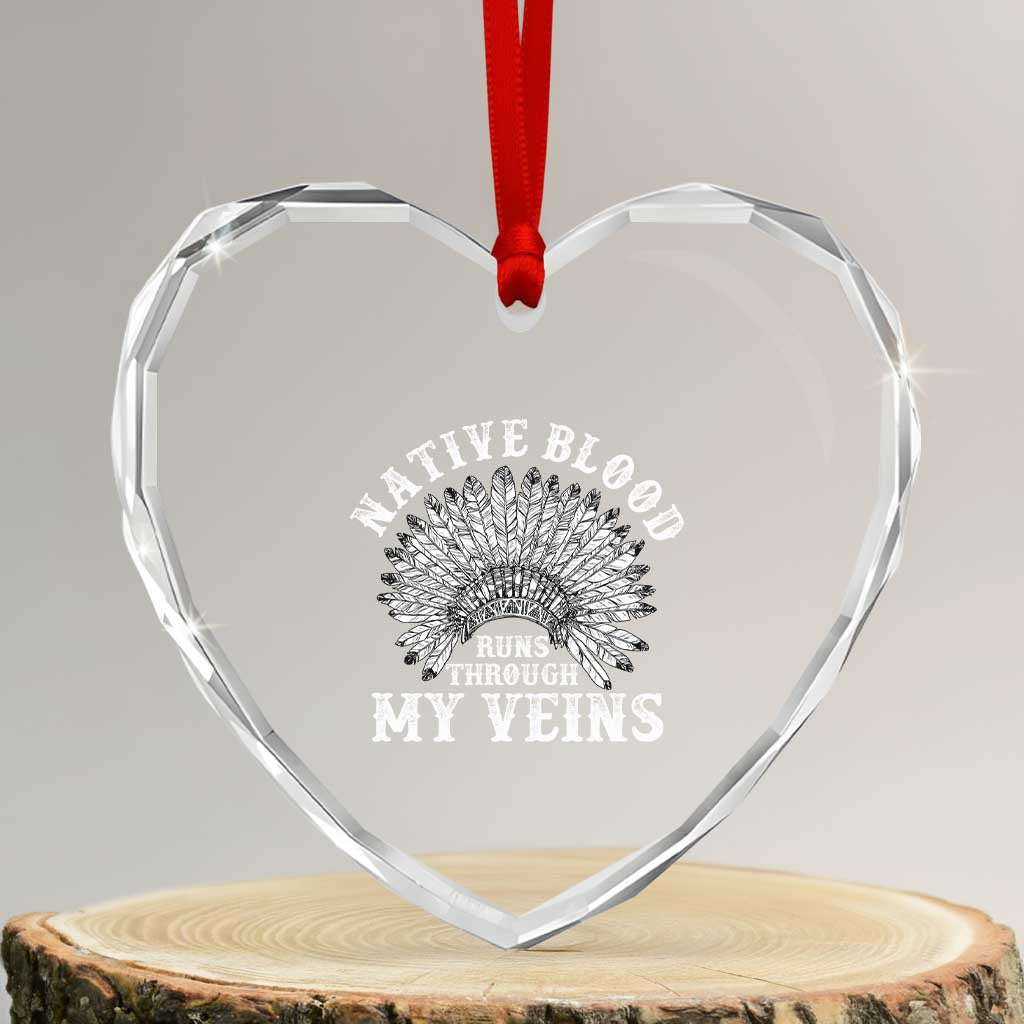 Native Blood Runs Through My Veins Heart Crystal Glass Ornament Native American War Bonnet TS11 Transparent Glass 3'' Heart Print Your Wear