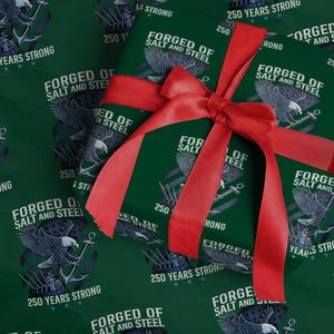 Navy Military 250th Anniversary Wrapping Paper Roll Forged Of Salt And Steel 250 Years Strong TS11 Green Print Your Wear