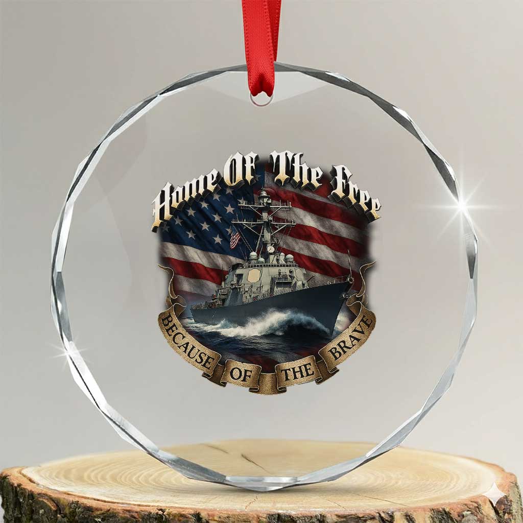 Navy Veteran Crystal Glass Ornament Home Of The Free Because Of The Brave American Flag TS11 Transparent Glass 3'' Circle Print Your Wear