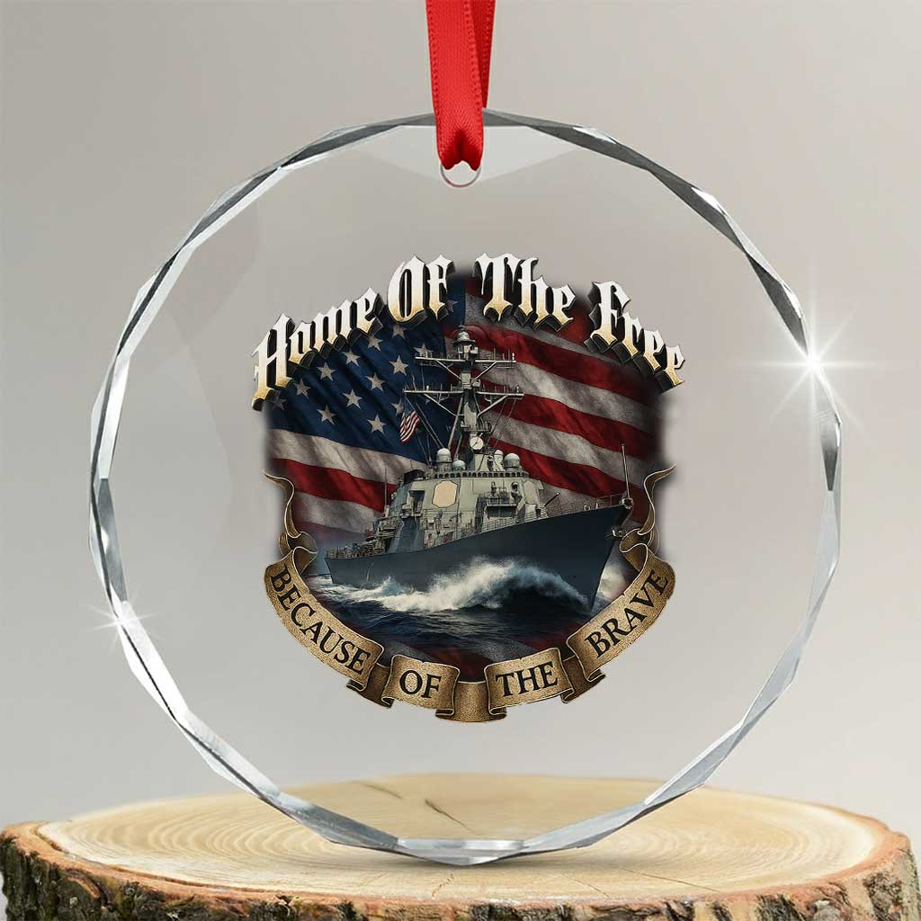Navy Veteran Crystal Glass Ornament Home Of The Free Because Of The Brave American Flag TS11 Transparent Glass 3'' Circle Print Your Wear