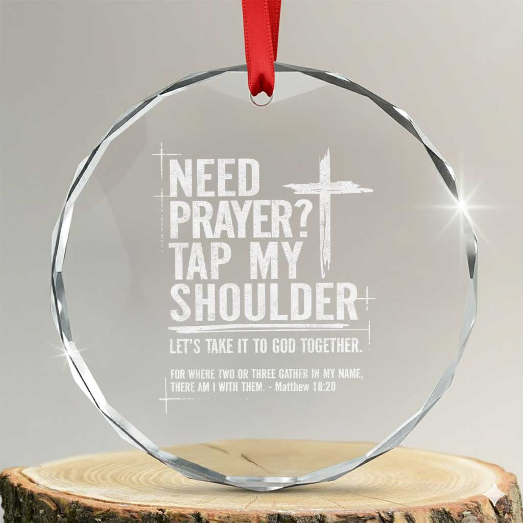 Need Prayer Tap My Shoulder Bible Verse Christian Crystal Glass Ornament TS11 Transparent Glass 3'' Circle Print Your Wear