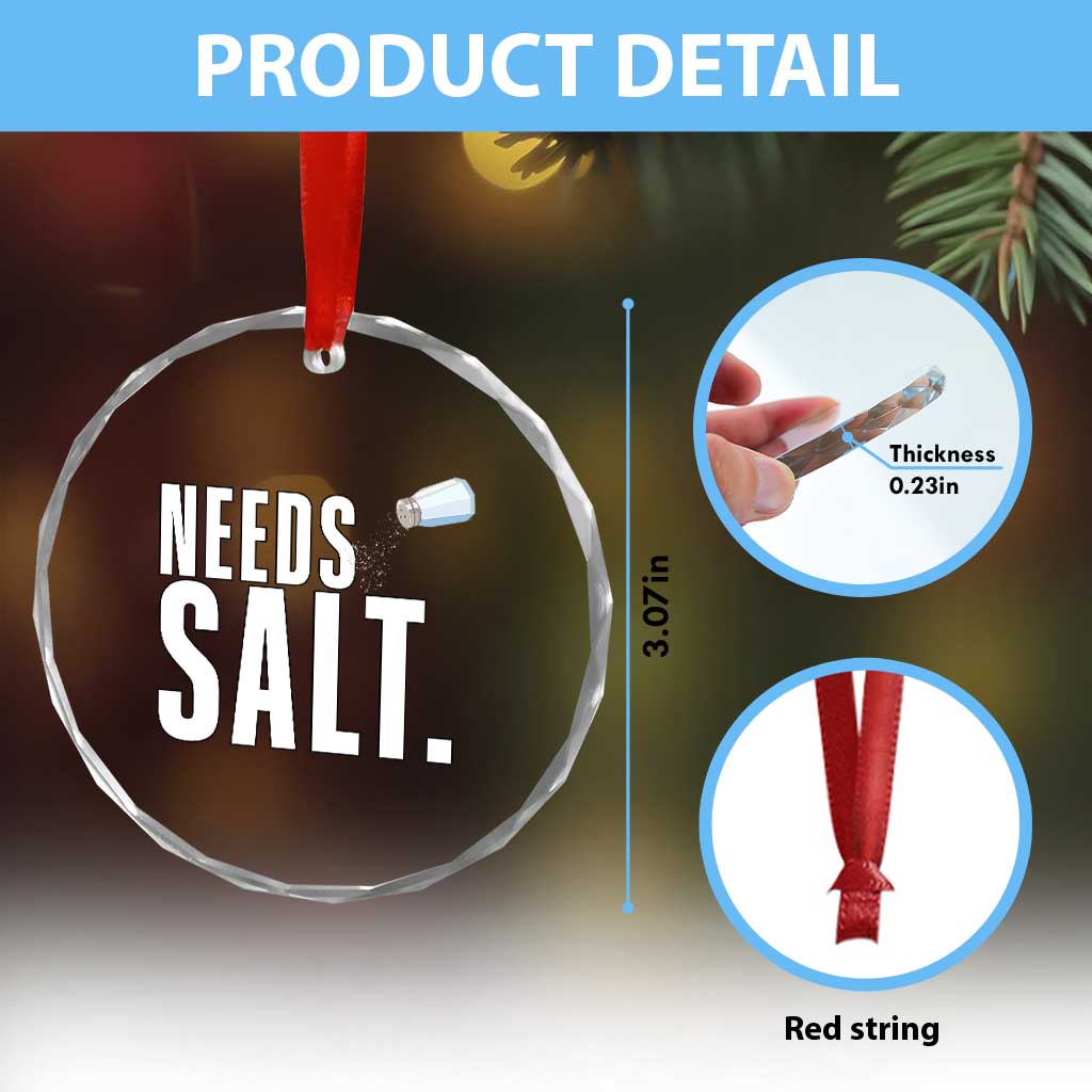 Needs Salt Crystal Glass Ornament Funny Cooking Baking Foodie TS14 Print Your Wear
