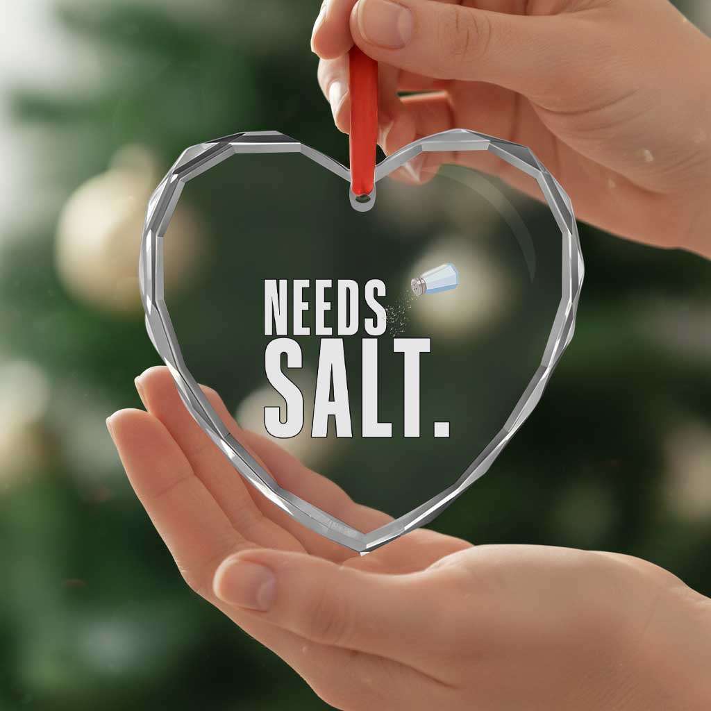 Needs Salt Heart Crystal Glass Ornament Funny Cooking Baking Foodie TS14 Print Your Wear