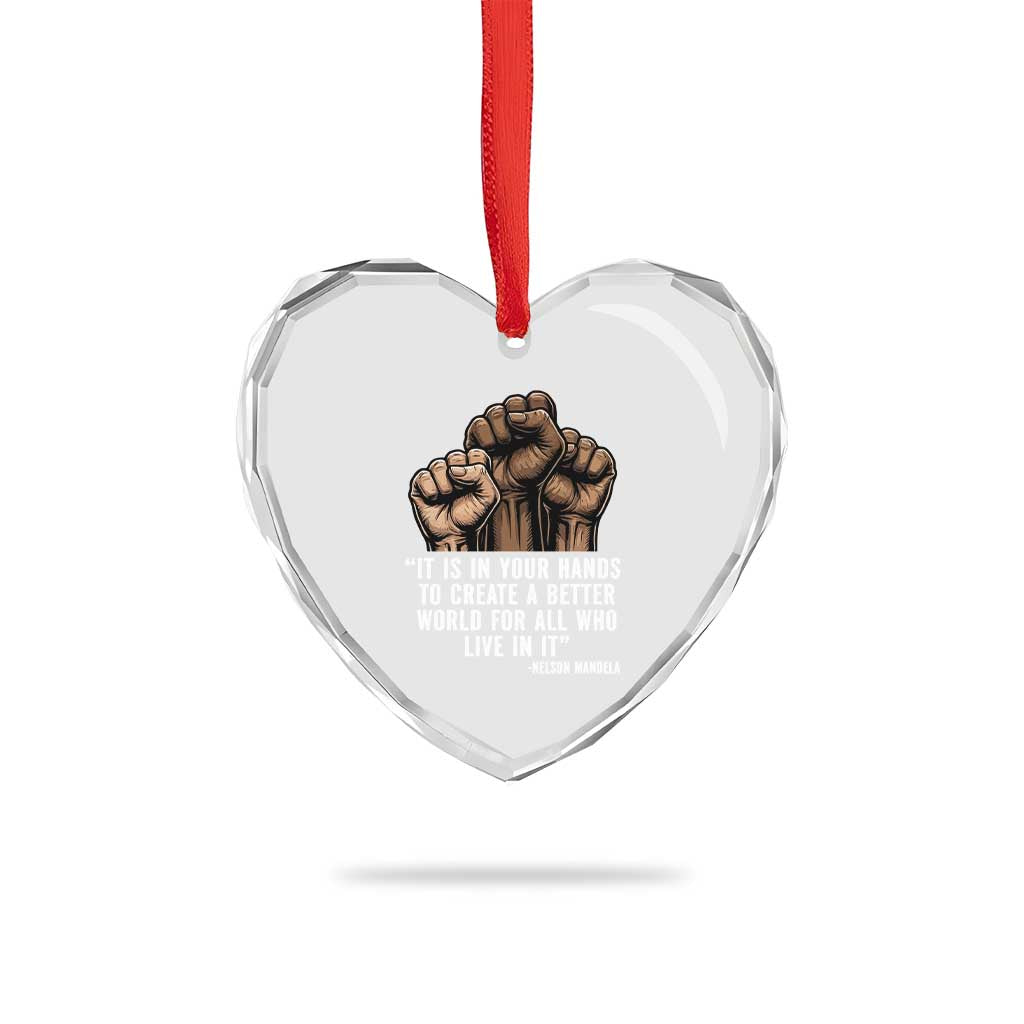 Nelson Mandela Heart Crystal Glass Ornament It Is In Your Hands To Create A Better World For All Who Live In It TS11 Print Your Wear
