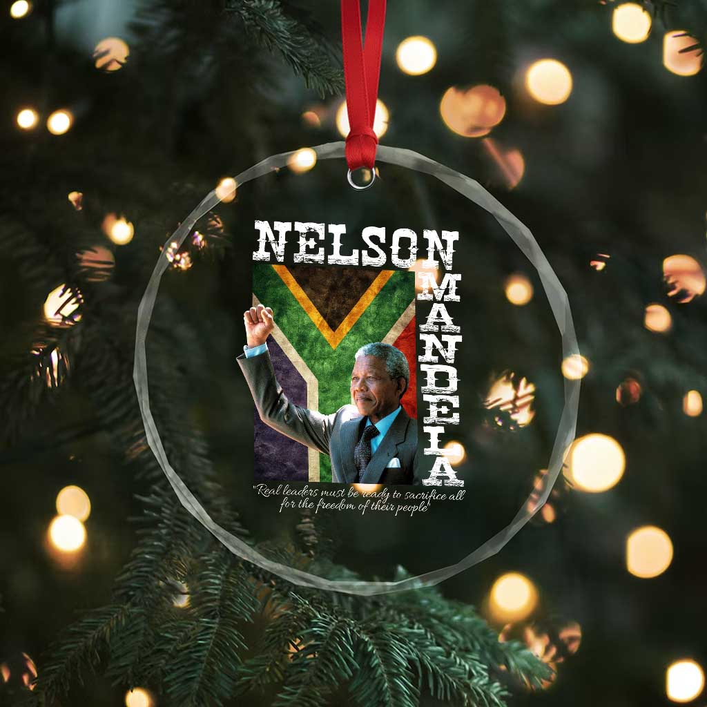 Nelson Mandela Quote Crystal Glass Ornament Real Leaders Must Be Ready To Sacrifice All For The Freedom TS11 Print Your Wear
