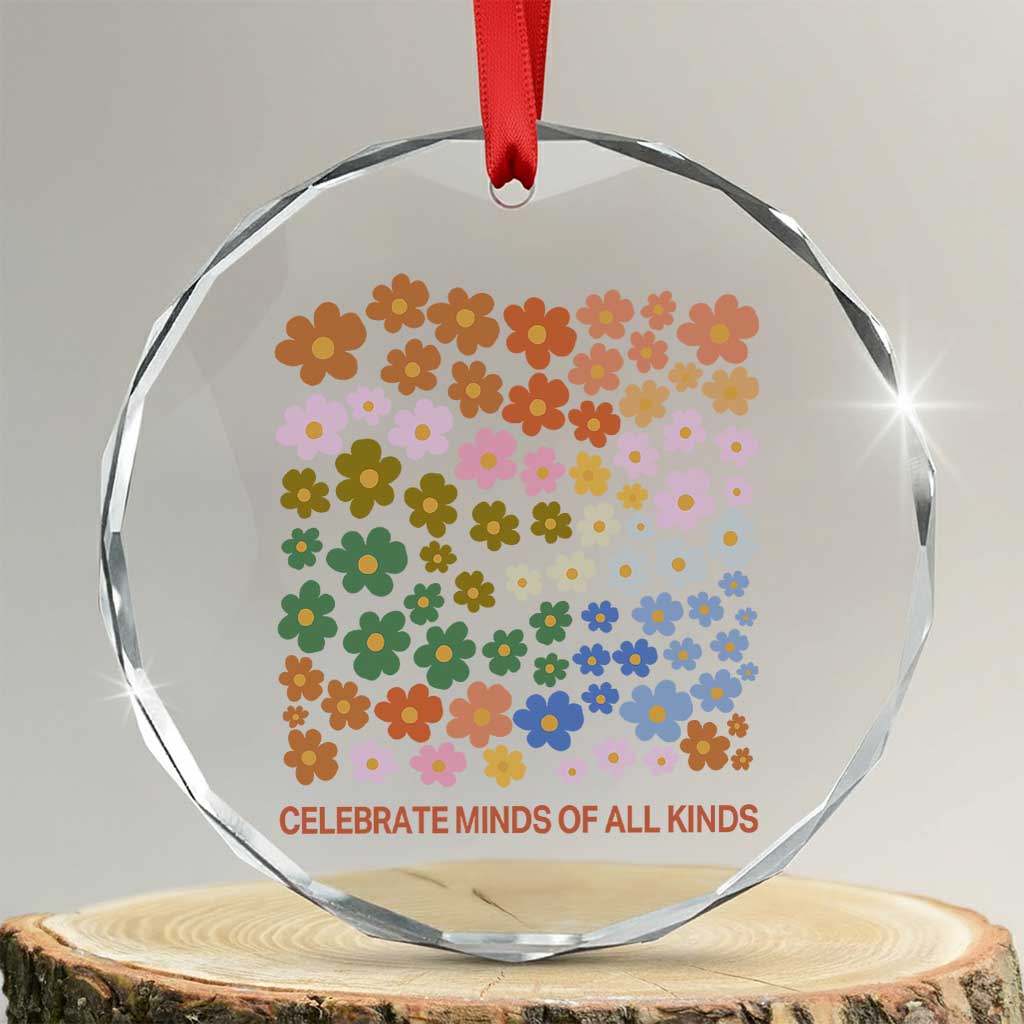 Neurodiversity Boho Floral Crystal Glass Ornament Celebrate Minds of All Kinds Autism ADHD ASD TS02 Transparent Glass 3'' Circle Print Your Wear