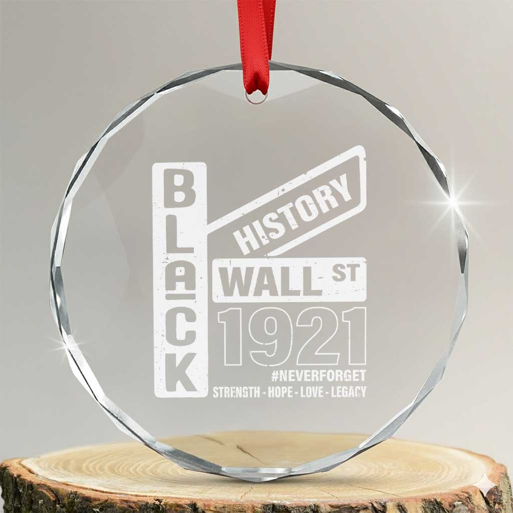 Never Forget Black Wall Street 1921 Crystal Glass Ornament Tulsa Black History Month TS11 Transparent Glass 3'' Circle Print Your Wear