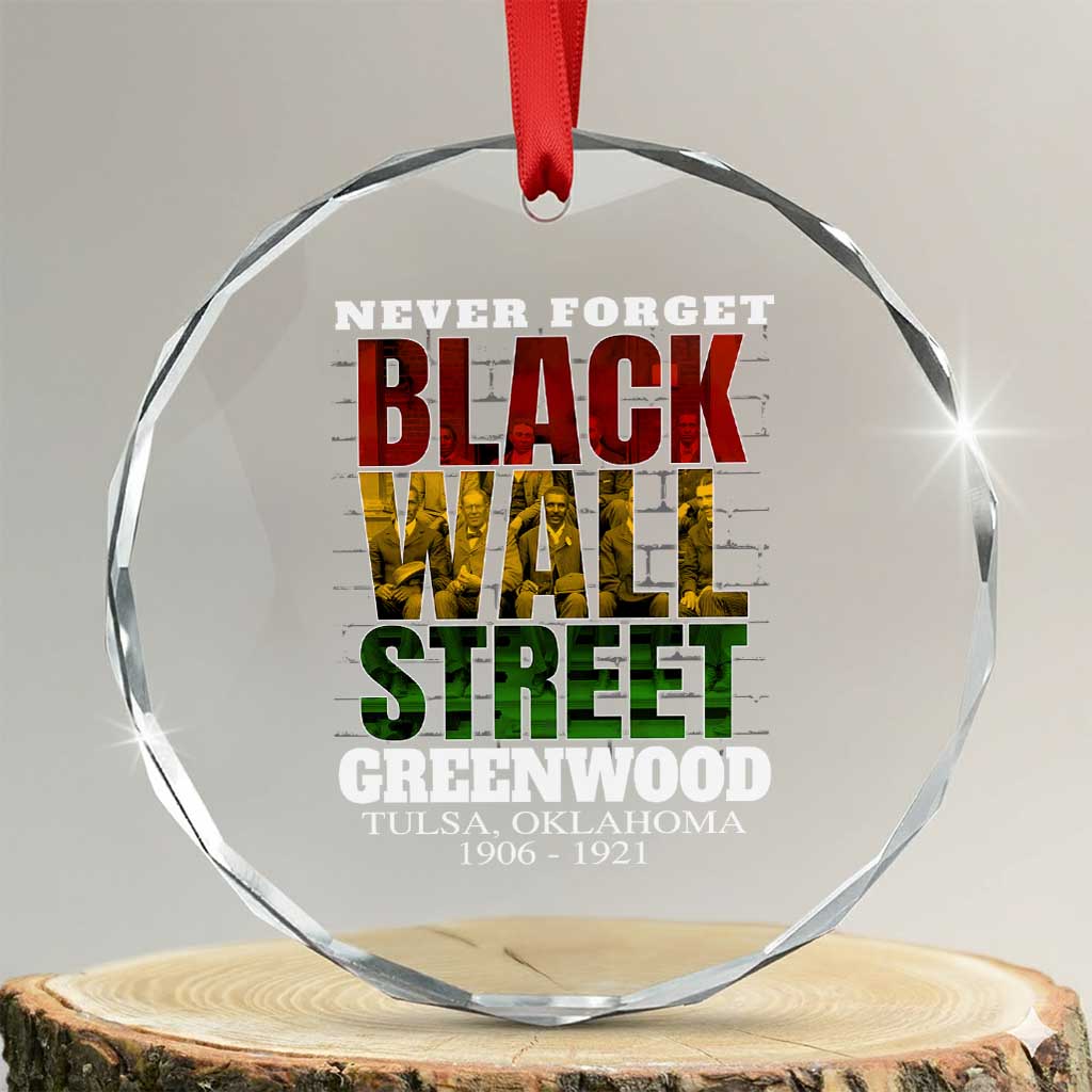 Never Forget Black Wall Street Crystal Glass Ornament Tulsa Oklahoma Black History Month TS11 Transparent Glass 3'' Circle Print Your Wear