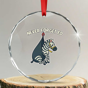 Never Forget Ed The Zebra Meme Crystal Glass Ornament Funny Viral Animal Escape Internet Humor Fans TS02 Transparent Glass 3'' Circle Print Your Wear