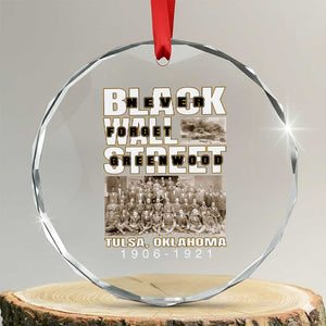 Never Forget Greenwood Black Wall Street Crystal Glass Ornament Black History Month TS11 Transparent Glass 3'' Circle Print Your Wear