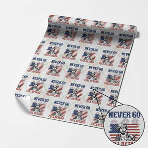 Never Go Full Retard Funny 4th of July Soldier Quote Wrapping Paper Roll Patriotic American Flag Fireworks Dark Humor