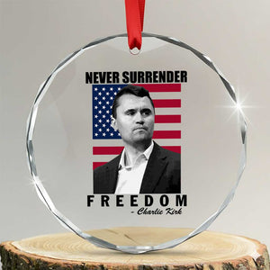 Never Surrender Freedom Crystal Glass Ornament Patriotic Charlie Kirk Tribute American Flag TS02 Transparent Glass 3'' Circle Print Your Wear