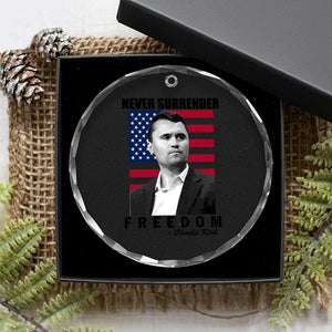 Never Surrender Freedom Crystal Glass Ornament Patriotic Charlie Kirk Tribute American Flag TS02 Print Your Wear
