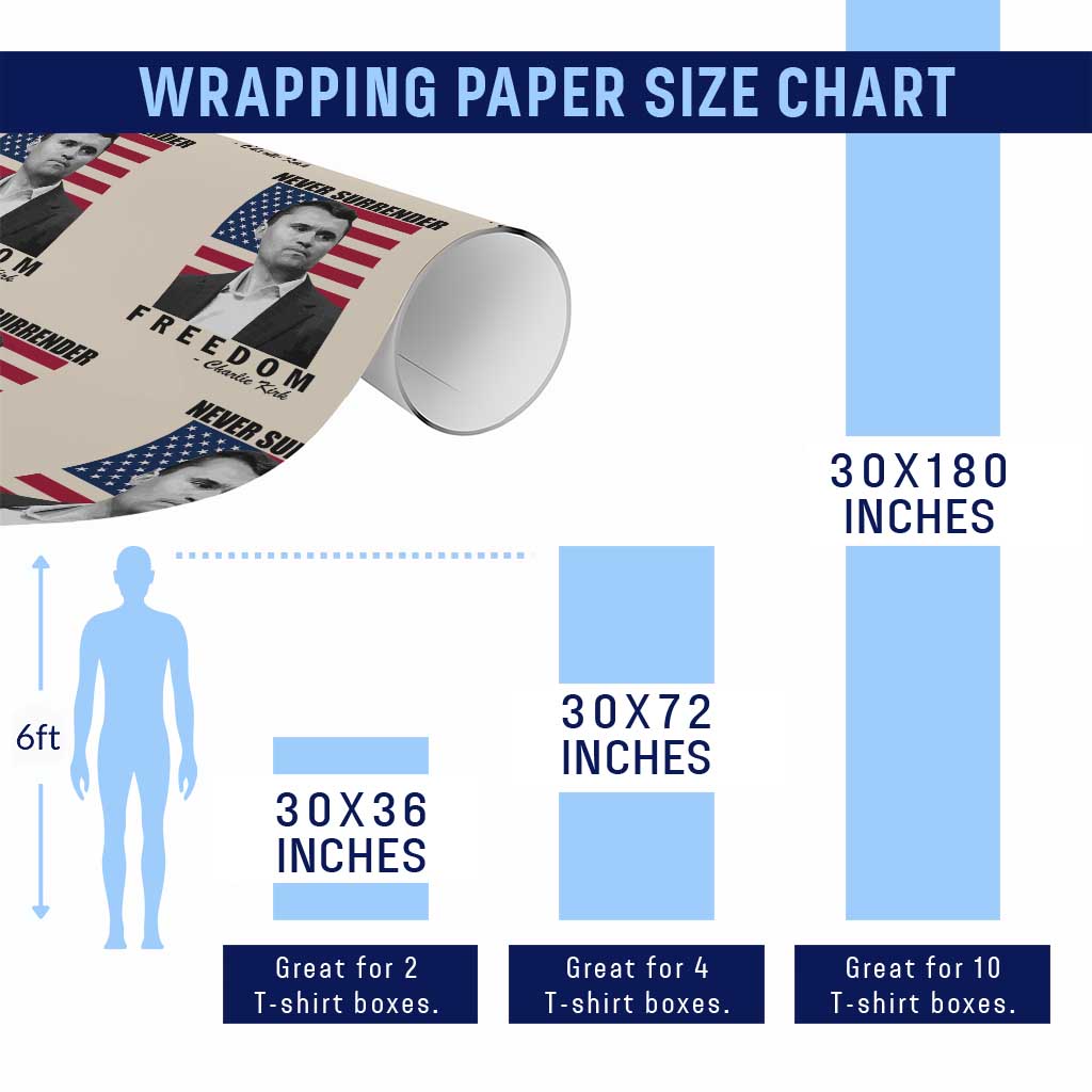 Never Surrender Freedom Wrapping Paper Roll Patriotic Charlie Kirk Tribute American Flag TS02 Print Your Wear