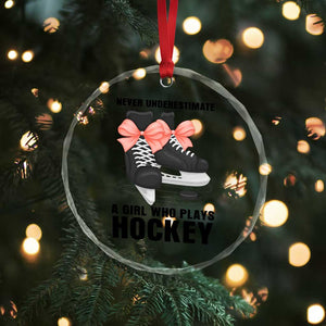 Never Underestimate A Girl Hockey Player Gift Idea Crystal Glass Ornament TS12 Print Your Wear