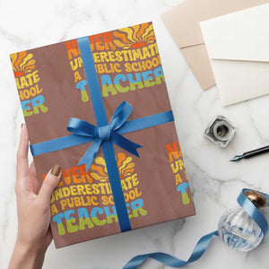 Never Underestimate A Public School Teacher Wrapping Paper Roll Tim Walz 2024 Saying Public Education TS02 Mocha Print Your Wear