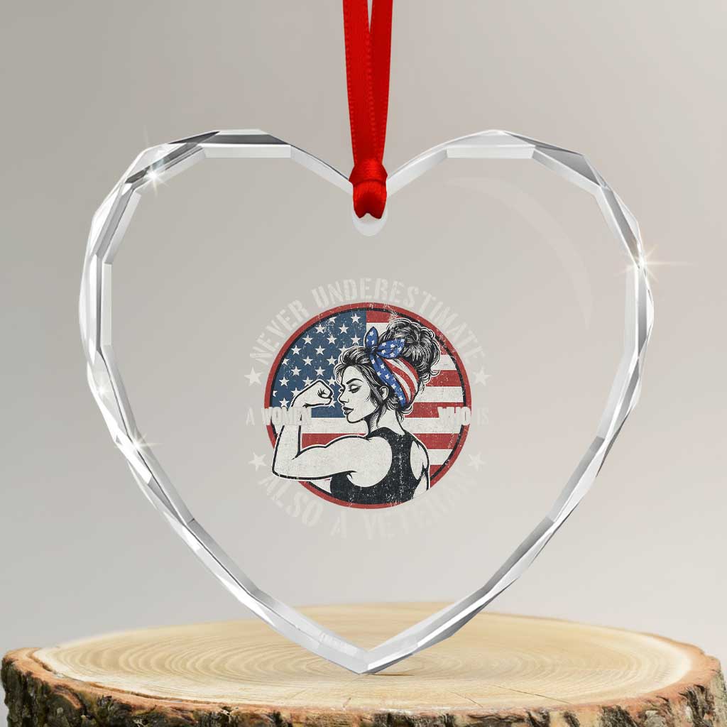 Never Underestimate A Women Who Is Also A Veteran Heart Crystal Glass Ornament Female Veteran TS11 Transparent Glass 3'' Heart Print Your Wear