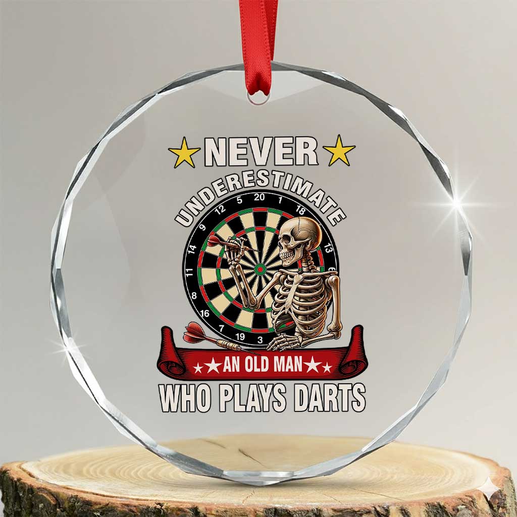 Never Underestimate An Old Man Plays Darts Crystal Glass Ornament Gothic Darts Player TS12 Transparent Glass 3'' Circle Print Your Wear