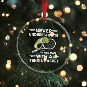 Never Underestimate An Old Man With A Tennis Racket Crystal Glass Ornament Funny Tennis Fan TS12 Print Your Wear