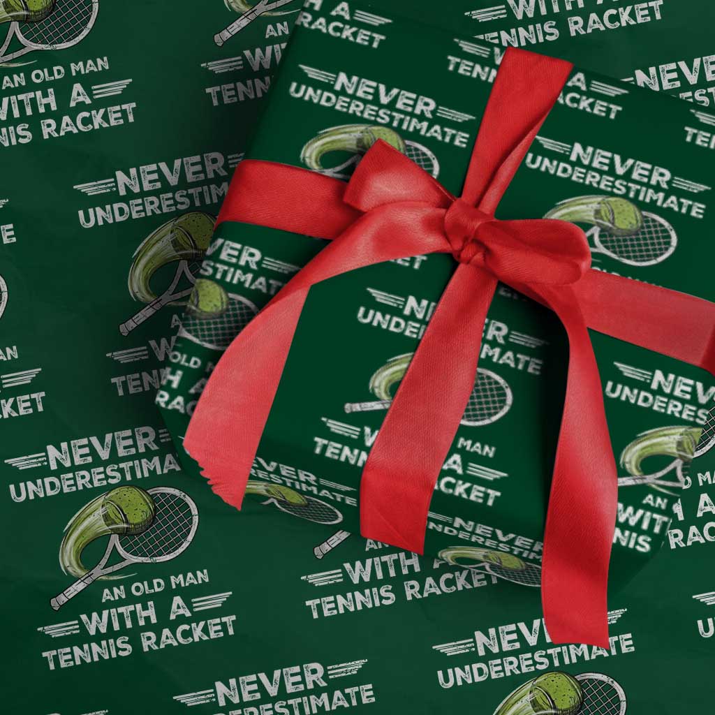 Never Underestimate An Old Man With A Tennis Racket Wrapping Paper Roll Funny Tennis Fan TS12 Green Print Your Wear