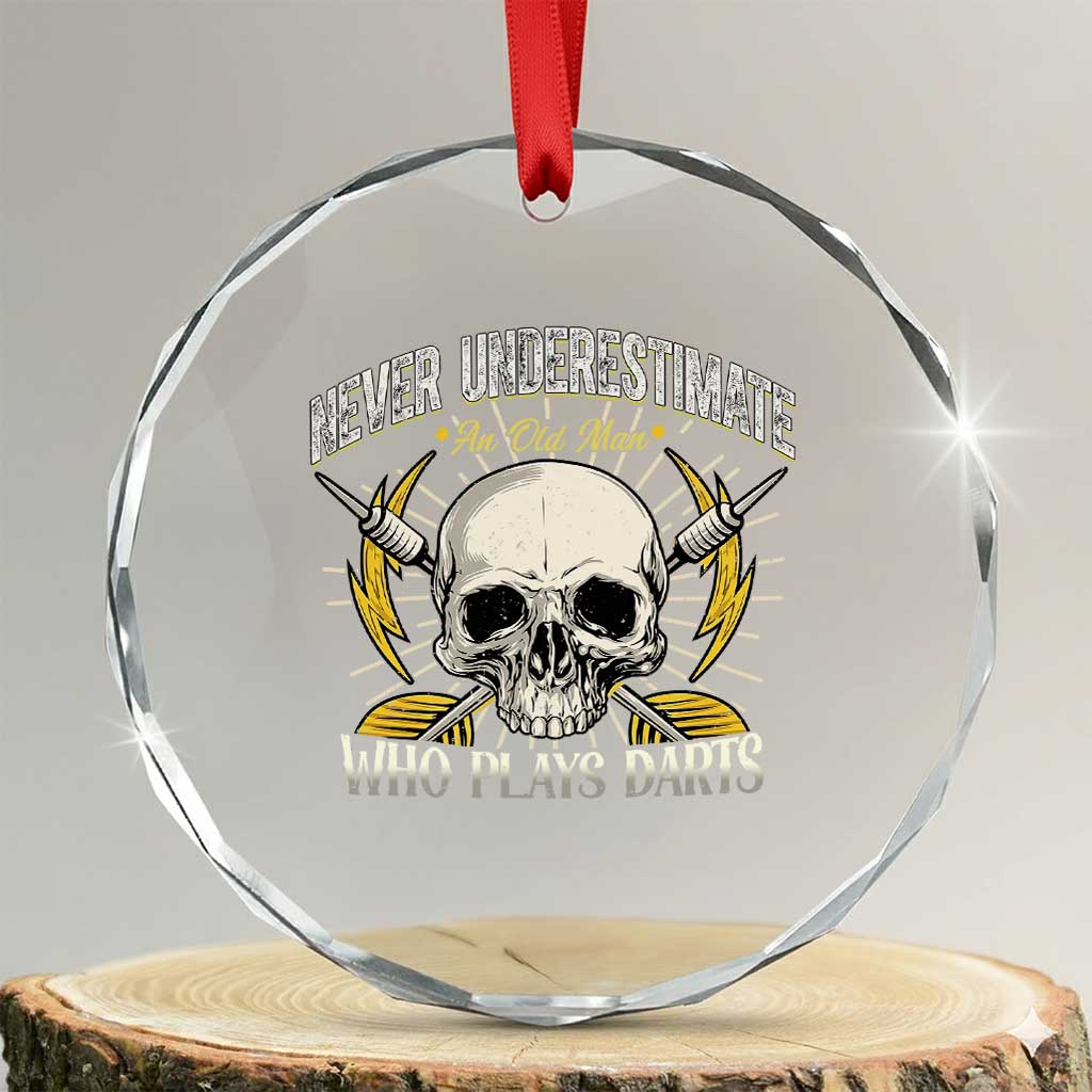 Never Underestimate An Old Who Plays Darts Crystal Glass Ornament Funny Darts Fan TS12 Transparent Glass 3'' Circle Print Your Wear