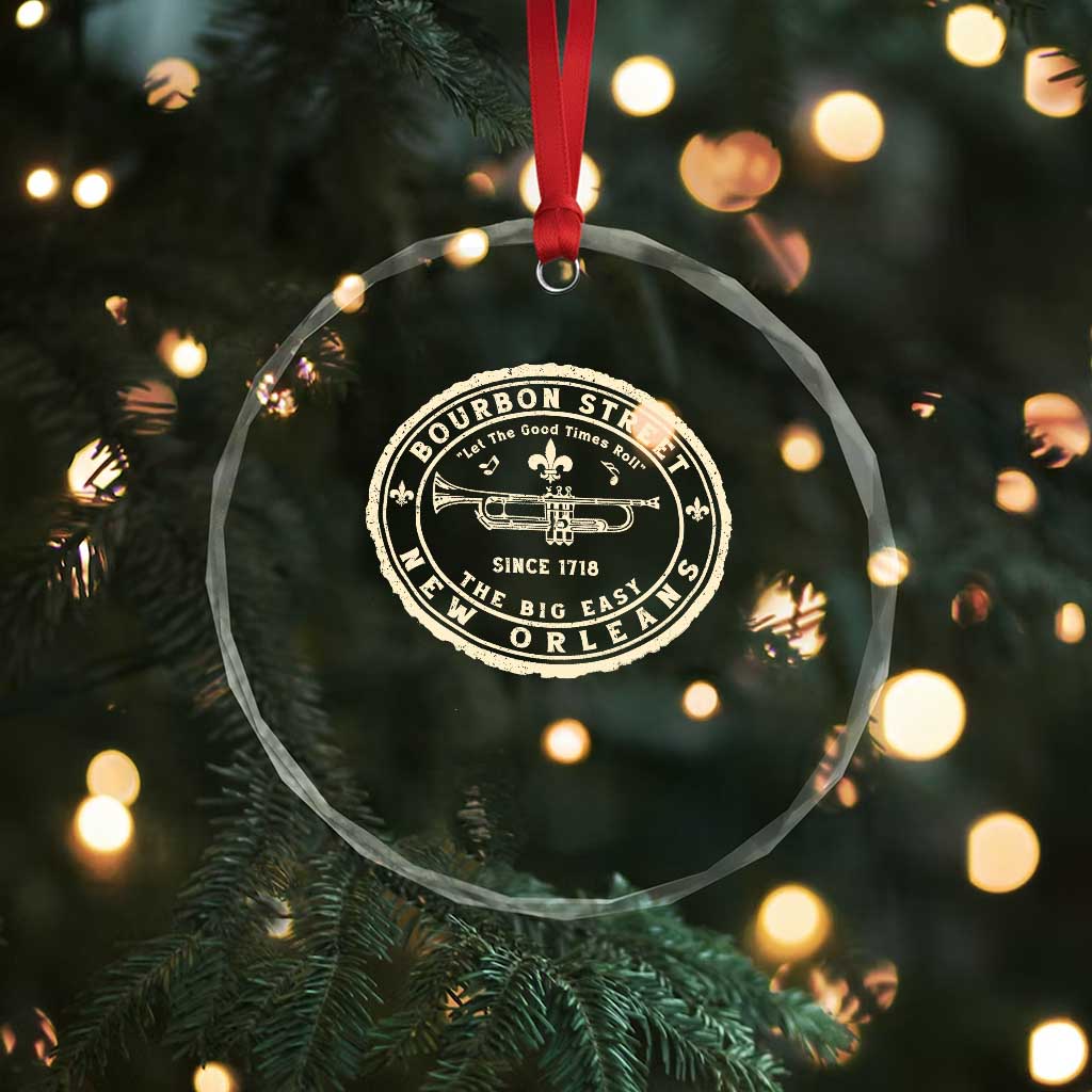 New Orleans Bourbon Street The Big Easy Crystal Glass Ornament Let The Good Times Roll TS11 Print Your Wear