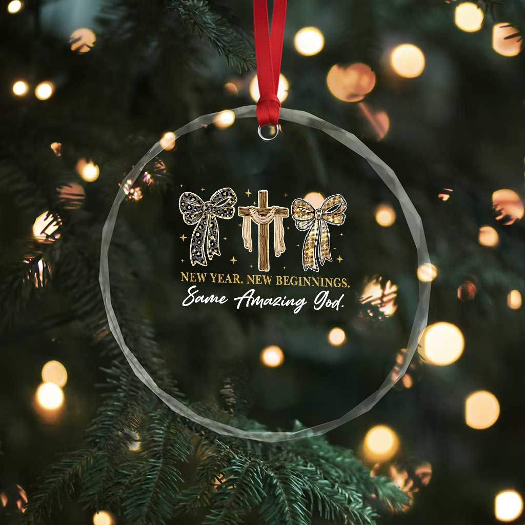 New Year New Beginnings Same Amazing God Crystal Glass Ornament Christian New Years Eve TS11 Print Your Wear