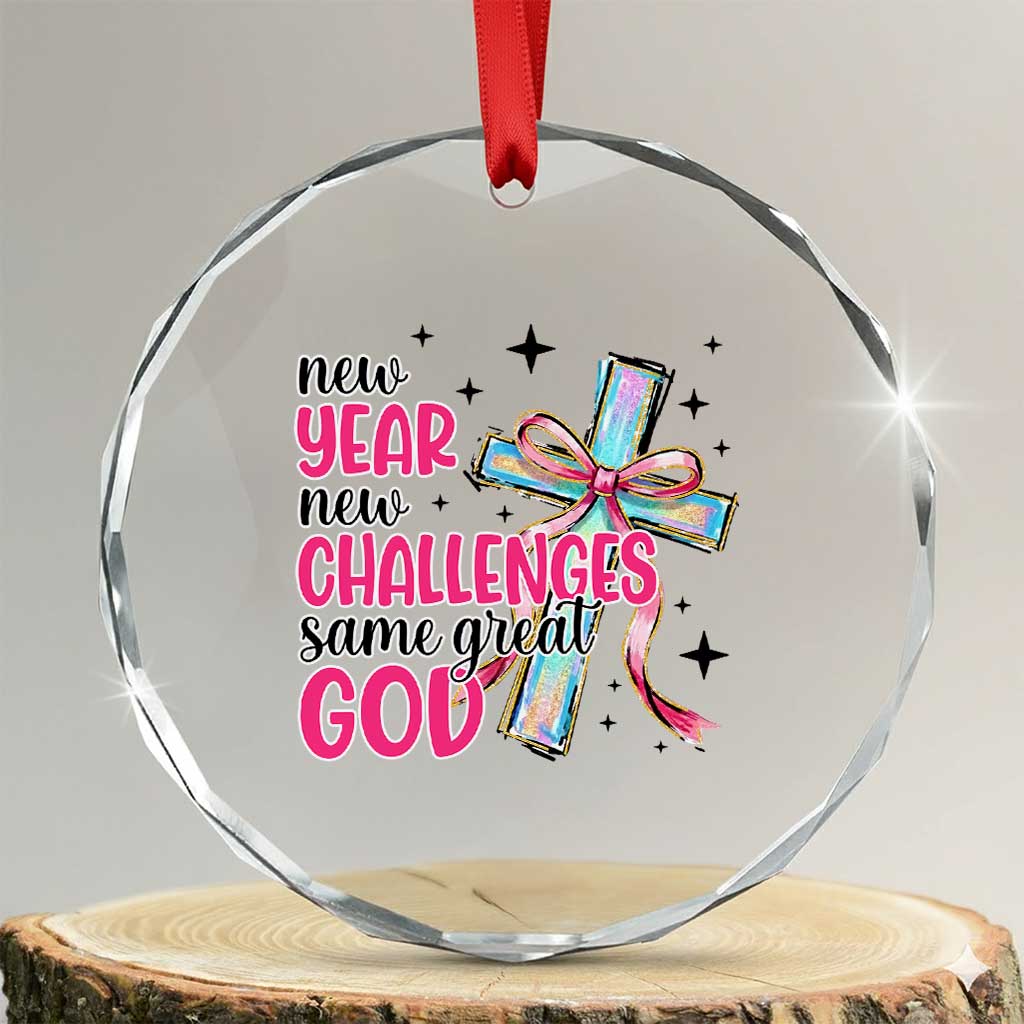 New Year New Challenges Same Great God Crystal Glass Ornament Christian New Year Eve TS11 Transparent Glass 3'' Circle Print Your Wear