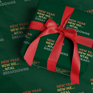 New Year New Me Mental Breakdowns Wrapping Paper Roll Funny New Year Party TS11 Green Print Your Wear