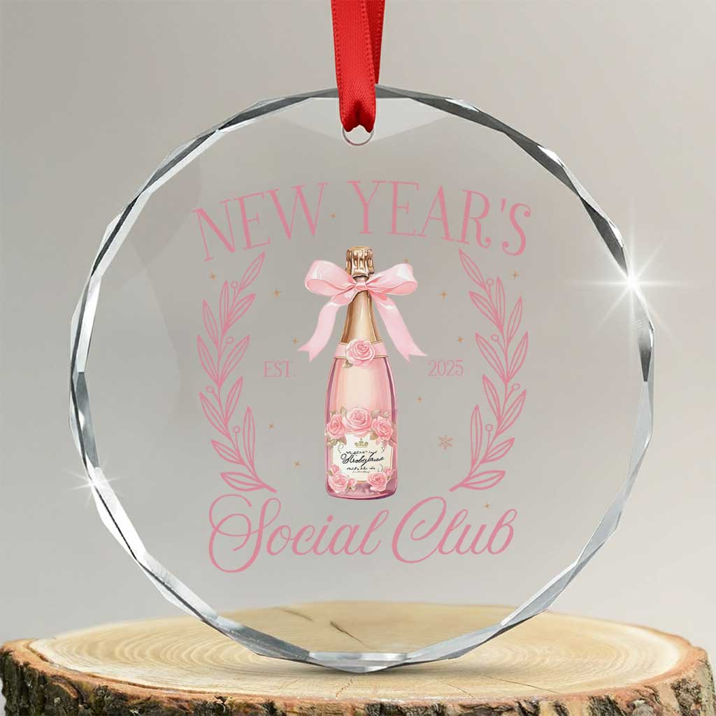 New Year's Social Club 2025 Crystal Glass Ornament Coquette Champagne Bottles TS11 Transparent Glass 3'' Circle Print Your Wear