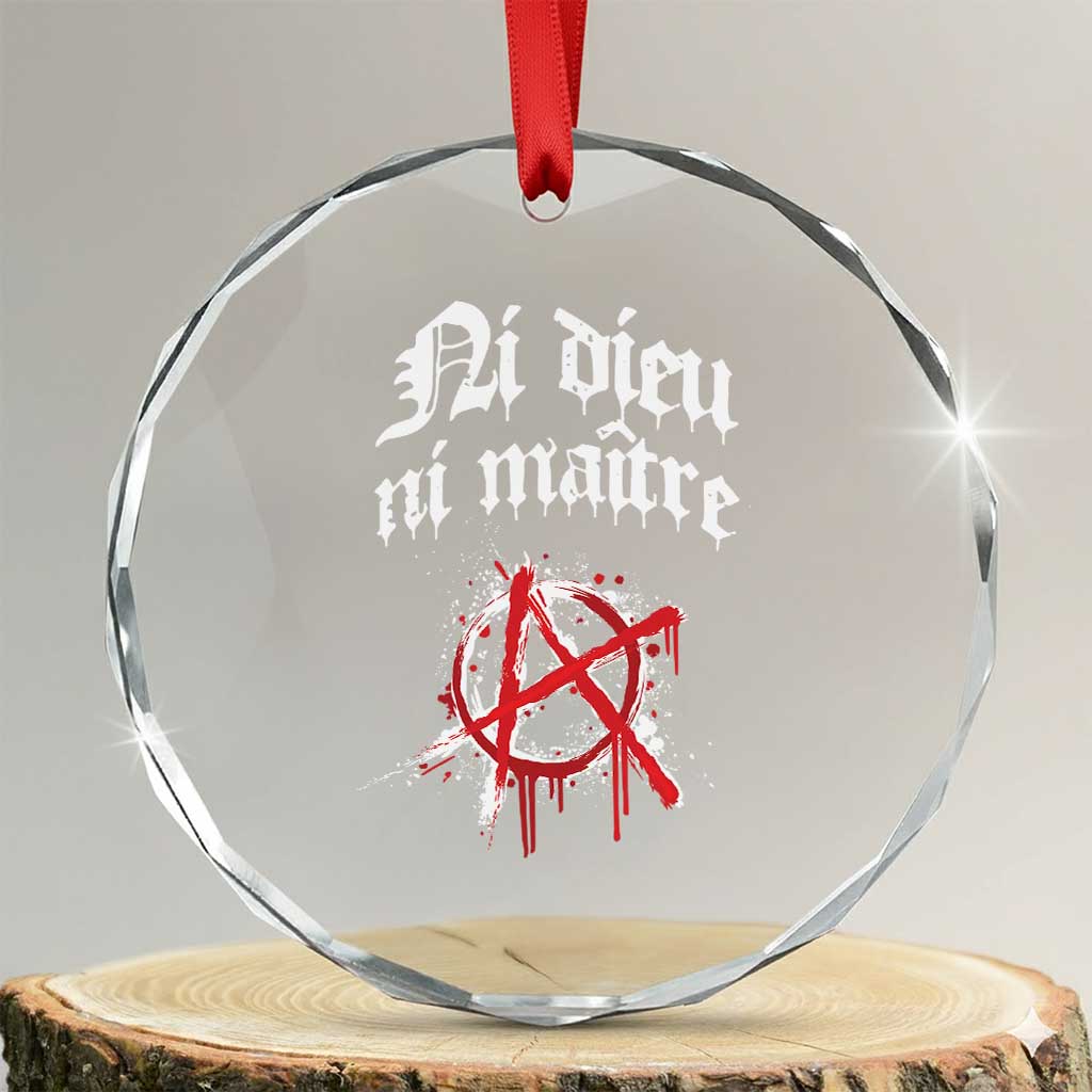 Ni Dieu Ni Maitre No God No Masters Crystal Glass Ornament Anarchy Symbol TS11 Transparent Glass 3'' Circle Print Your Wear