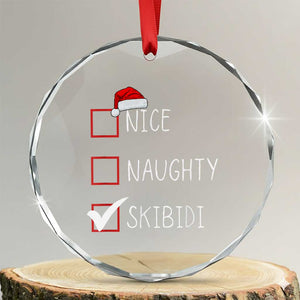 Nice Naughty Skibidi Crystal Glass Ornament Funny Xmas Santa List TS02 Transparent Glass 3'' Circle Print Your Wear