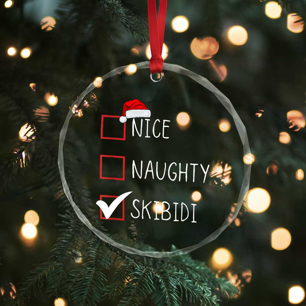 Nice Naughty Skibidi Crystal Glass Ornament Funny Xmas Santa List TS02 Print Your Wear