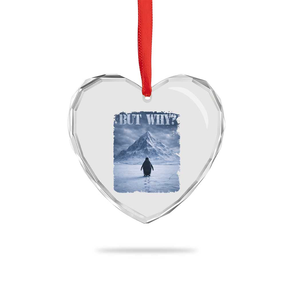 Nihilist Penguin But Why Heart Crystal Glass Ornament Snow Mountains Motivational Penguin Meme TS11 Print Your Wear