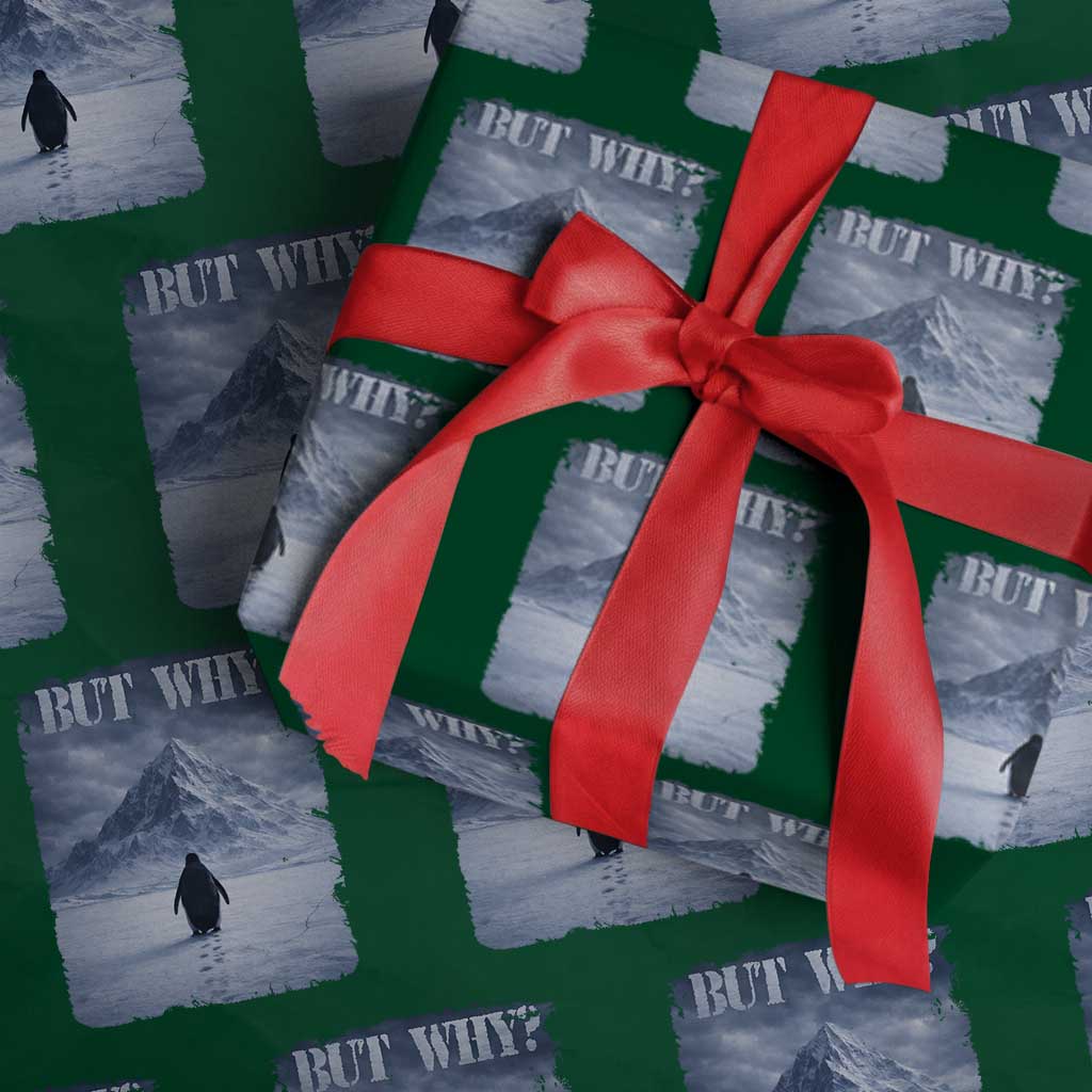 Nihilist Penguin But Why Wrapping Paper Roll Snow Mountains Motivational Penguin Meme TS11 Green Print Your Wear