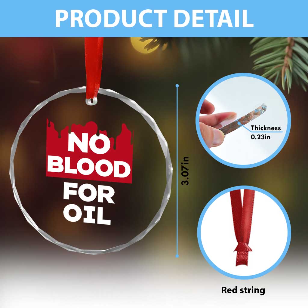 No Blood for Oil Crystal Glass Ornament Anti-War Resource Exploitation TS02 Print Your Wear