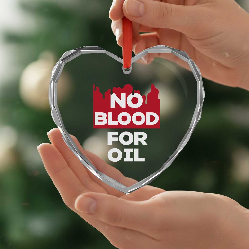 No Blood for Oil Heart Crystal Glass Ornament Anti-War Resource Exploitation TS02 Print Your Wear