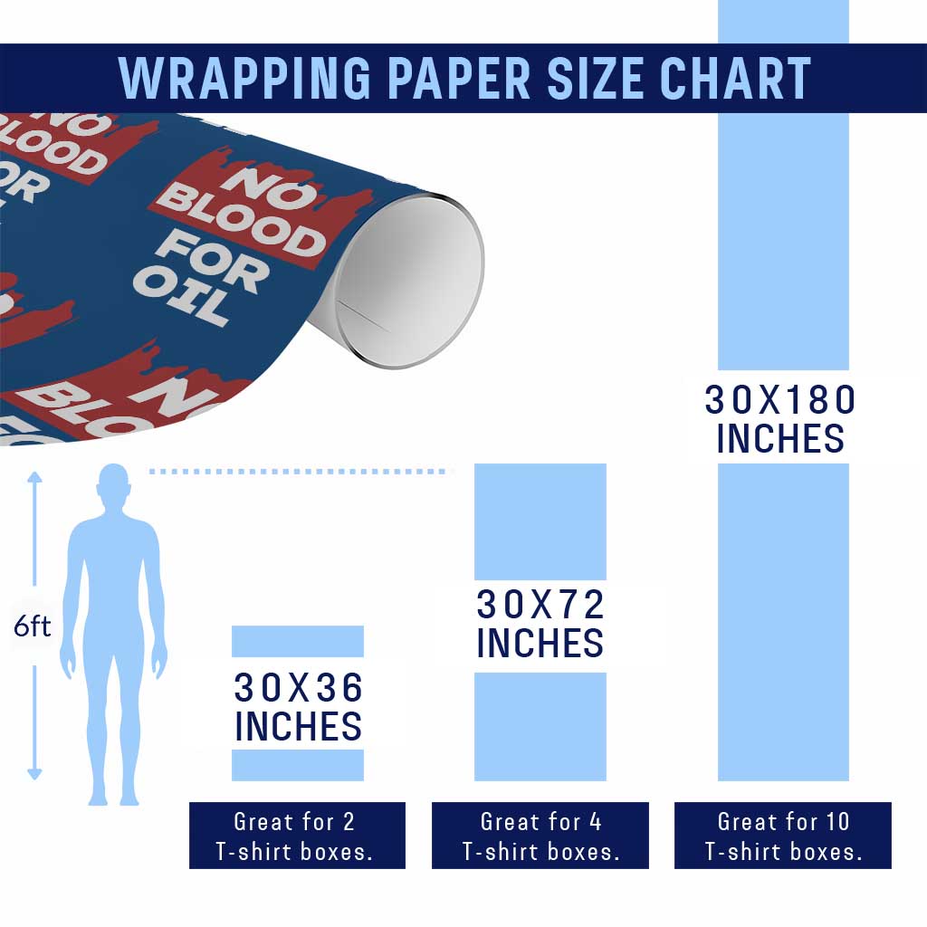 No Blood for Oil Wrapping Paper Roll Anti-War Resource Exploitation TS02 Print Your Wear