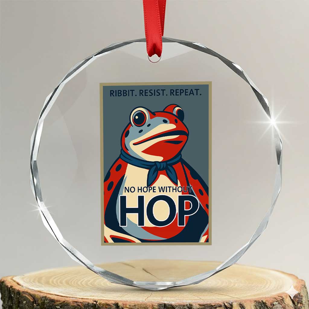 No Hope Without Hop Crystal Glass Ornament Ribbit Resist Repeat Resistance Frog Protest Pop Art Graphic TS02 Transparent Glass 3'' Circle Print Your Wear