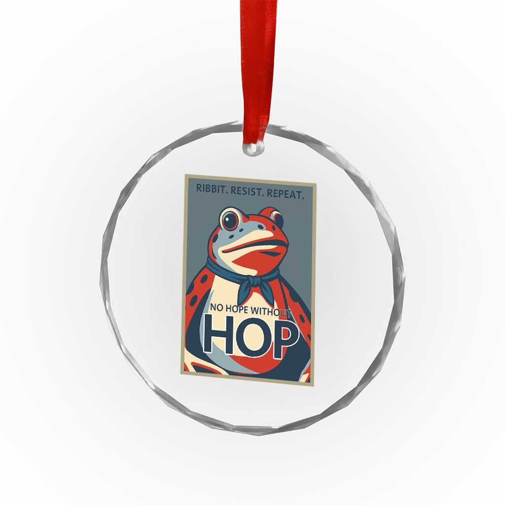 No Hope Without Hop Crystal Glass Ornament Ribbit Resist Repeat Resistance Frog Protest Pop Art Graphic TS02 Print Your Wear