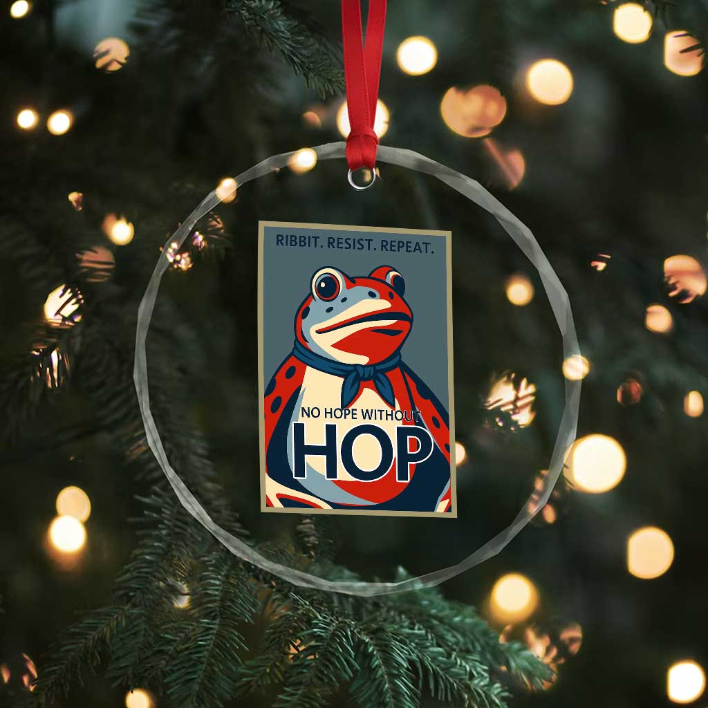 No Hope Without Hop Crystal Glass Ornament Ribbit Resist Repeat Resistance Frog Protest Pop Art Graphic TS02 Print Your Wear