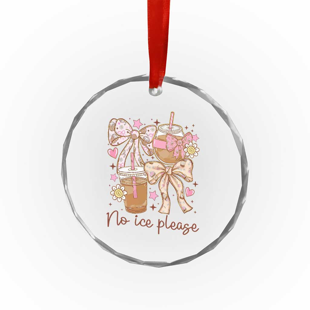 No Ice Please Crystal Glass Ornament Funny Coffee Lover Pro Immigration Political TS11 Print Your Wear
