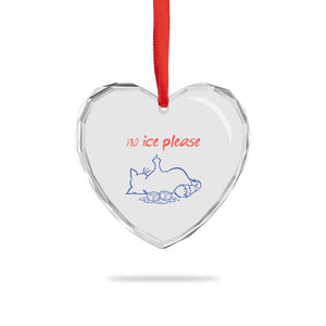 No Ice Please Heart Crystal Glass Ornament Funny Cat Anti ICE Deportation Human Rights TS14 Print Your Wear