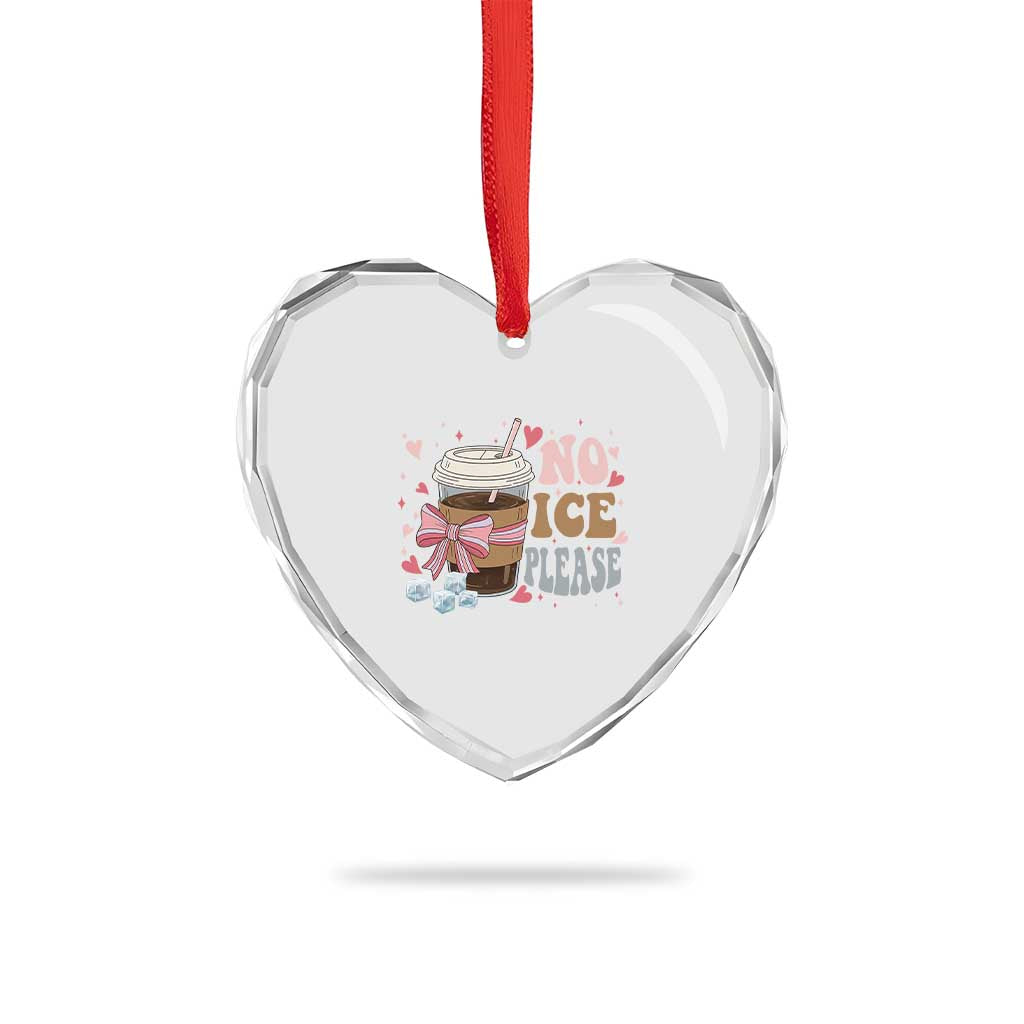 No Ice Please Heart Crystal Glass Ornament Funny Coffee Lover Anti Ice Satire TS11 Print Your Wear