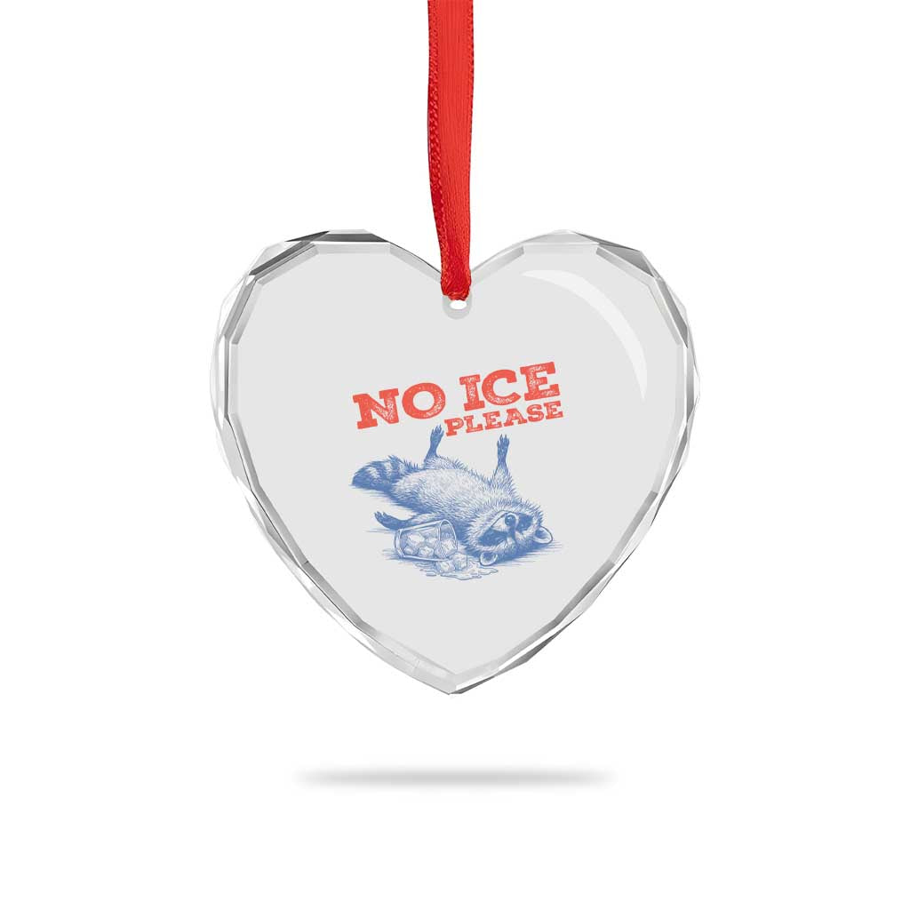 No Ice Please Heart Crystal Glass Ornament Funny Raccoon Trash Panda Anti ICE Meme TS14 Print Your Wear