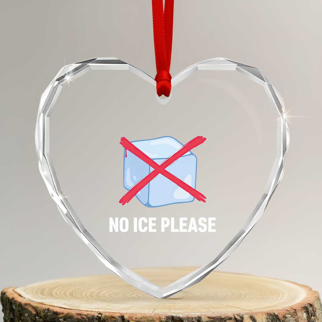 No Ice Please Heart Crystal Glass Ornament Ice Cube Anti ICE Deportation Human Rights Protest TS14 Transparent Glass 3'' Heart Print Your Wear